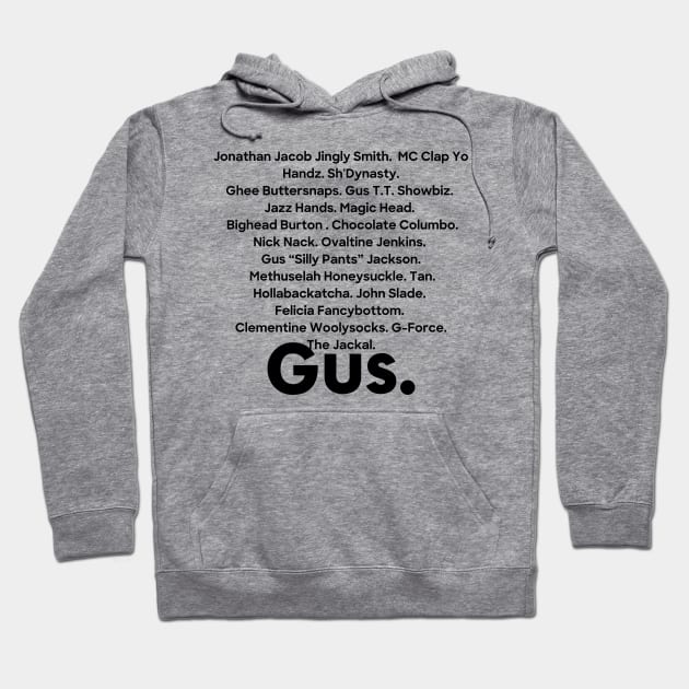 Gus' nicknames Hoodie by Lindseysdesigns